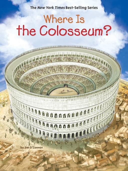 Title details for Where Is the Colosseum? by Jim O'Connor - Available